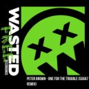 Peter Brown - One For The Trouble (Suga7 Remix)