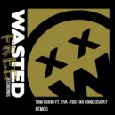 Tom Budin feat. KYA - Too Far Gone (Suga7 Remix)