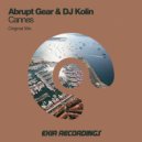 Abrupt Gear & DJ Kolin - Cannes