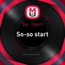 Dg - Dgem - So-so start (Original Mix)