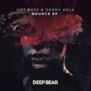 Hot Bass & Danny Kolk - Bounce (Original Mix)