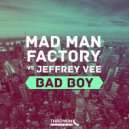 Mad Man Factory - Bad Boy (Original Mix)