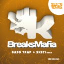 BreaksMafia - Bass Trap (Sketi Remix)