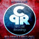 Ben Fisher & Bres-Cape - Destruction (Mark Grandel & R!ch R. Remix)