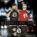 Jonas Blue ft. William Singe - Mama (DJ Ramirez & Mike Temoff Remix) (Radio Edit) (Original Mix)