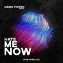 Diego Power - Hate Me Now ((Original Mix))