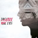 DashBee - Your Eyes (Original Mix)