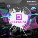 Deepscale - Behind You