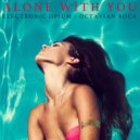 Electronic Opium & Octavian Boca - Along with You (Original Mix)