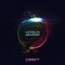 Versus - Distorted