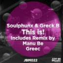 Soulphunx & Greck B - This is! (Manu Be Remix)