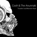 Cooh & The Anunnaki & - Trouble Soul (feat. The Anunnaki) (Original Mix)