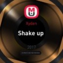Xyden - Shake up (Mix)