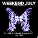 DJ VLADIMIR SNEJNIY - WEEKEND JULE POP MIX bpm:110 (mix)