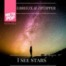 AxelBreeze & ZipZipper - I See Stars (feat. ZipZipper) (BLANKS Remix)