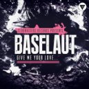 Baselaut - Give Me Your Love (Radio Edit)