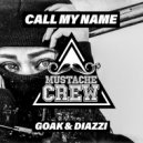 Goak & Diazzi - Call My Name (Original Mix)