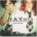 t.A.T.u - All The Things She Said (Bentley Grey Remix) (Original Mix)