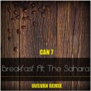 Can 7 - Breakfast At The Sahara (UUSVAN Remix)