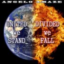 Angelo Amaze - United We Stand, Divided We Fall