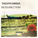 Tachycardia (RU) - Ressurection (Original Mix)