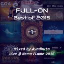 Avadhuta - Full-On: Best of 2015, Vol.1 (Live @ Nemo Flame 2016) (Original Mix)