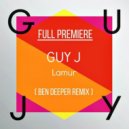 Guy J - Lamur (Ben Deeper Remix)