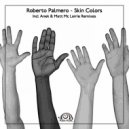 Roberto Palmero - Skin Colors (Anek Remix)