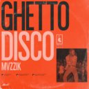MVZZIK - Ghetto Disco (Original Mix)