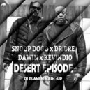 Snoop Dogg x Dr.Dre x Dawin x Kevindio - Desert Episode (DJ Plamen Mash-Up) (Original Mix)
