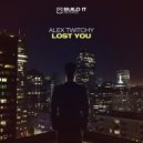 Alex Twitchy - Lost You