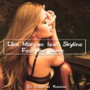 Lika Morgan feat. Skyline - Feel the same