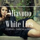 Miavono - White Lies (Cornel Dascalu Remix) (Cornel Dascalu Remix)