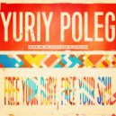 Yuriy Poleg - Free Your Body, Free Your Soul (Original Mix)