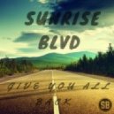Sunrise Blvd - Give you all back (Extended)