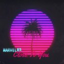 Marvel83\' - Close To You (Original Mix)