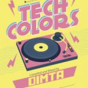 VA - Tech Colors #47 (Compiled and Mixed by Dimta) (Original Mix)