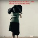 Igor Rotchenkov & Allie X - Old Habits Die Hard