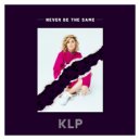 KLP - Never Be The Same
