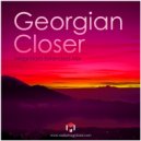 Georgian - Closer