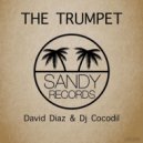 David Diaz, Dj Cocodil - The Trumpet