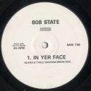 808 State - In Yer Face