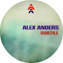 Alex Anders - Subtile (Original Mix)