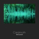 Cardmoth - Reflexion (Original Mix)