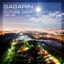 GAGARIN - FUTURE DEEP vol. 25 (live mix) ()