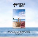 MAXIMus EYFORIE - Punchy