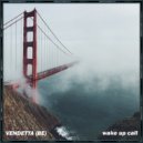 Vendetta (BE) - Wake Up Call