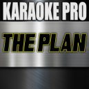Karaoke Pro - The Plan (Originally Performed by G-Eazy) (Karaoke Version)