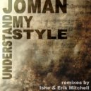 Joman - Understand My Style (Ishe Remix)