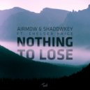 Airmow & Shadowkey & Chelsea Paige - Nothing To Lose (feat. Chelsea Paige) (Original Mix)